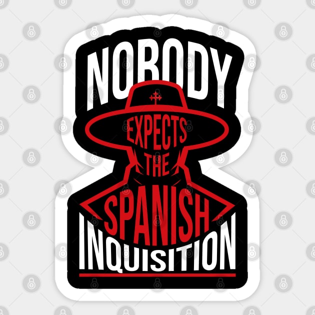 Nobody Expects the Spanish Inquisition Quote Sticker by Meta Cortex